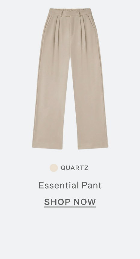 Essential Pant - Quatz