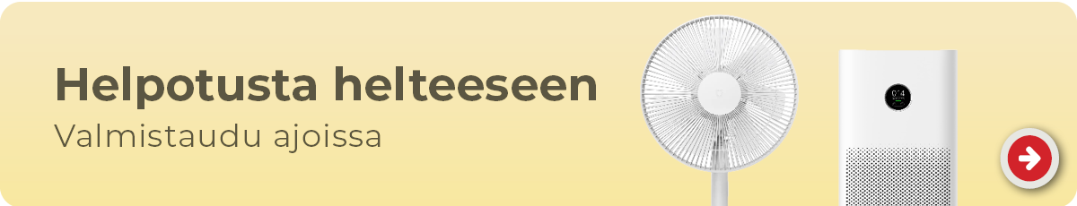 Valmistaudu helteisiin