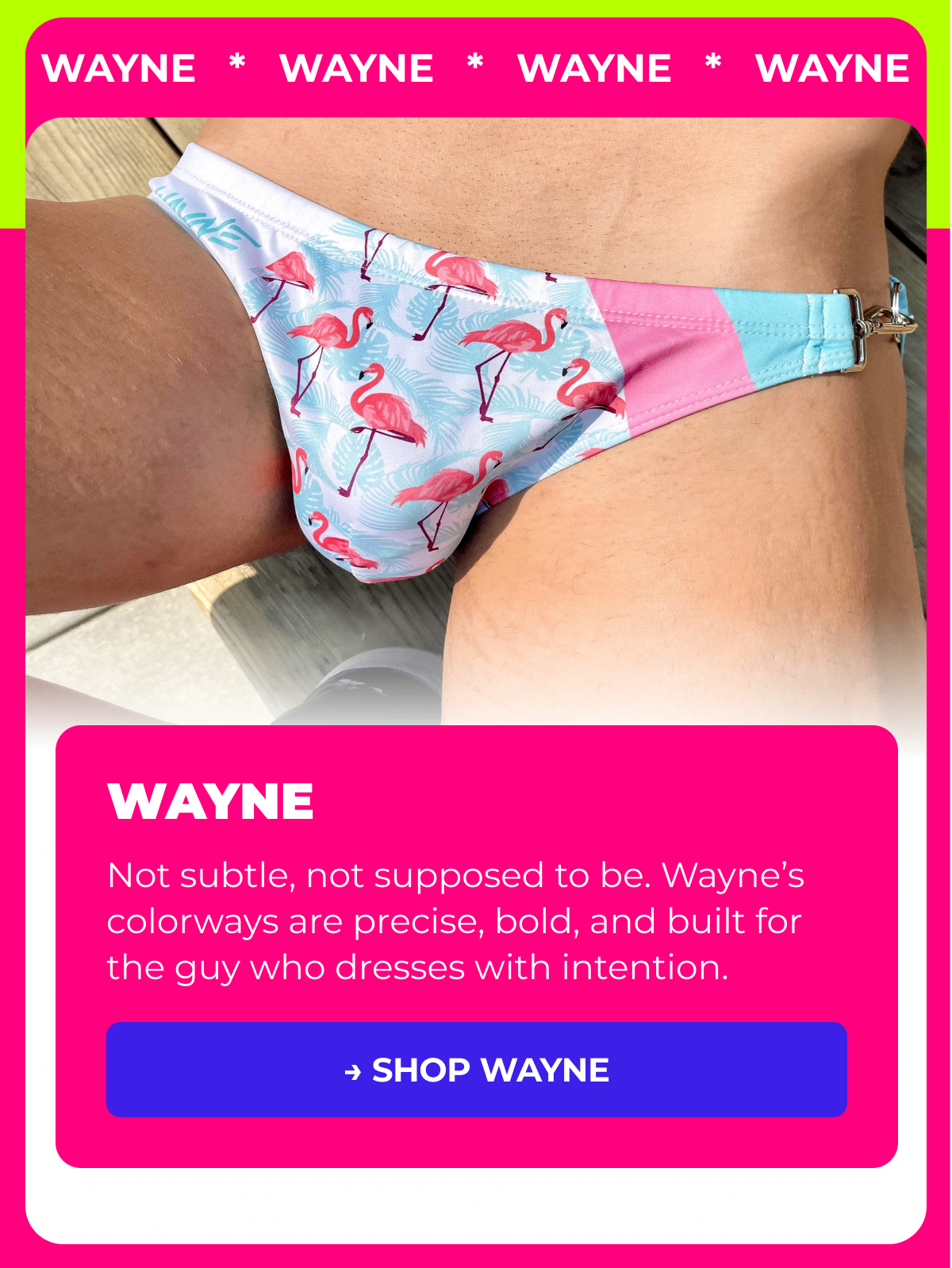 Not subtle, not supposed to be. Wayne’s colorways are precise, bold, and built for the guy who dresses with intention. 