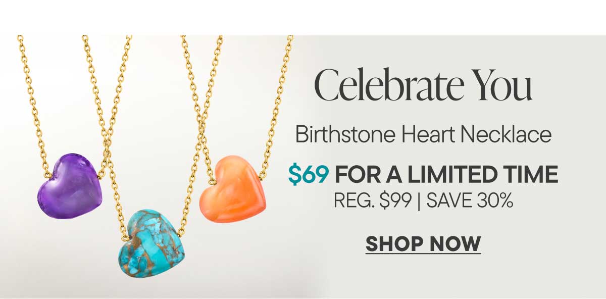 Celebrate You. Birthstone Heart Necklace. $69. Reg. $99 | Save 30%. Shop Now