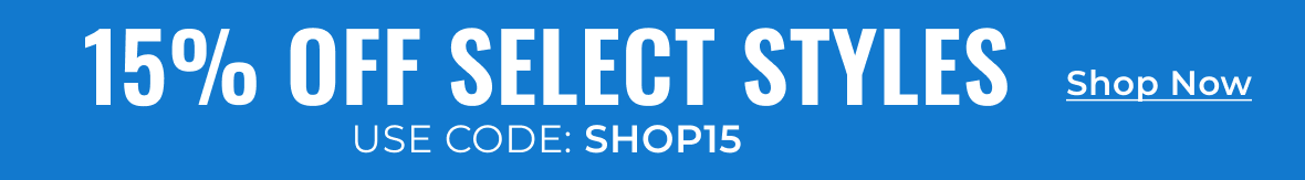 15% Off Select Styles | Use Code: SHOP15 | Show Now