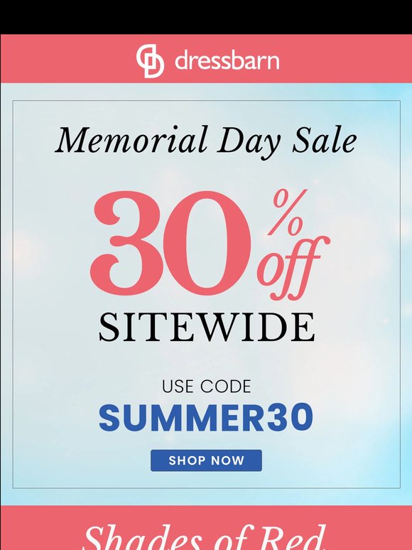 MEMORIAL DAY SALE. 30% OFF SITEWIDE.