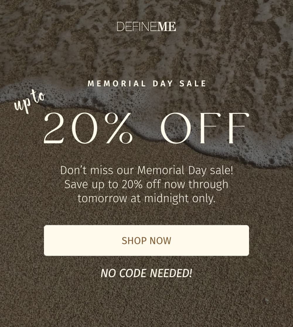Don’t miss our Memorial Day sale! Save up to 20% off now through tomorrow at midnight only.