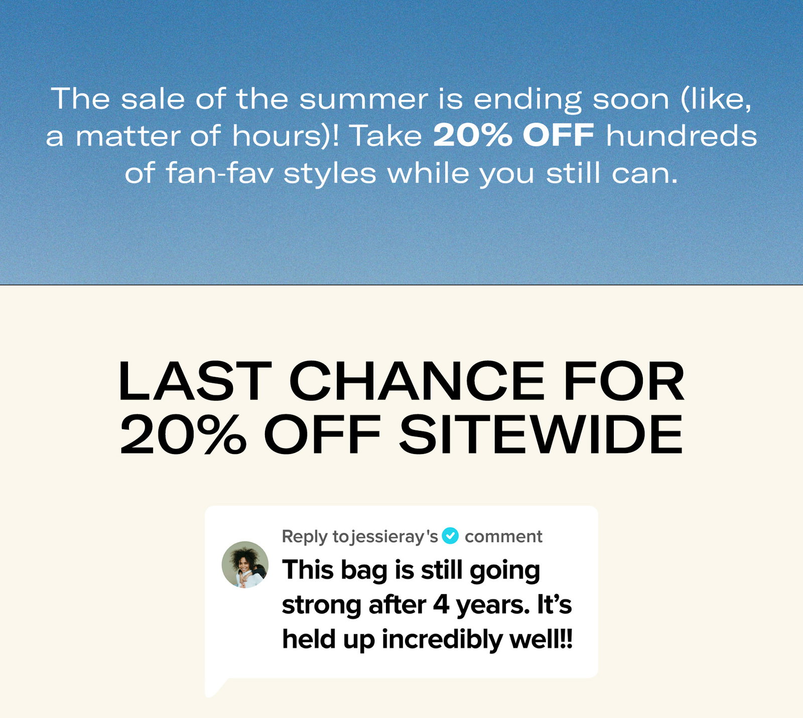 Last Chance for 20% Off Sitewide