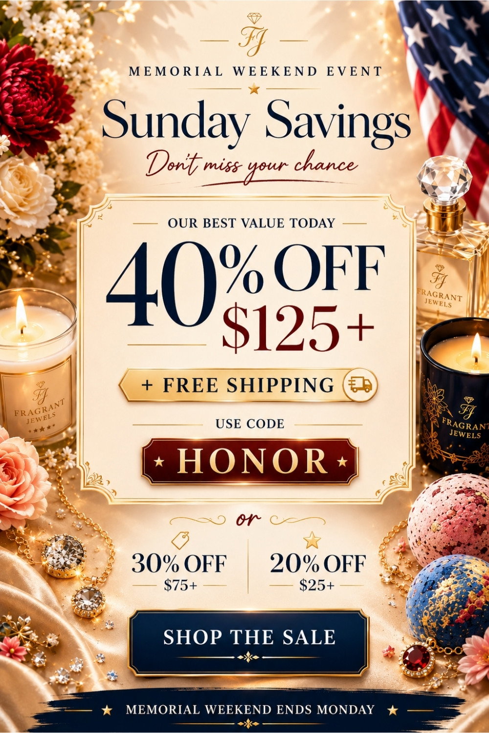 Memorial Weekend Event - Sunday Savings- Don't Miss Your Chance: 40% OFF $125 + Free Shipping. Use Code: HONOR, Or 30% off $75+ or 20% off $25+ - Shop The Sale - Ends Monday