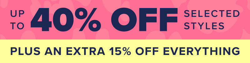 Mid-Season Sale up to 40% off selected styles - plus an extra 15% off everything 