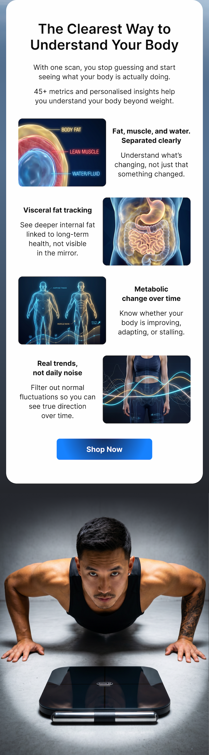 One scan reveals 45+ body metrics and personalised insights beyond weight.