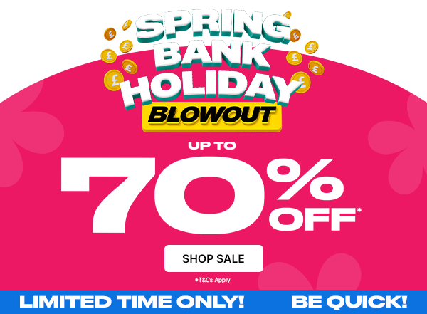 Spring Bank Holiday Blowout | Up to 70% Off | Shop Now