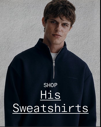 Shop His Sweatshirts