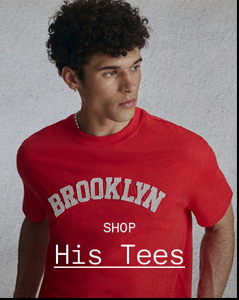 Shop His Tees