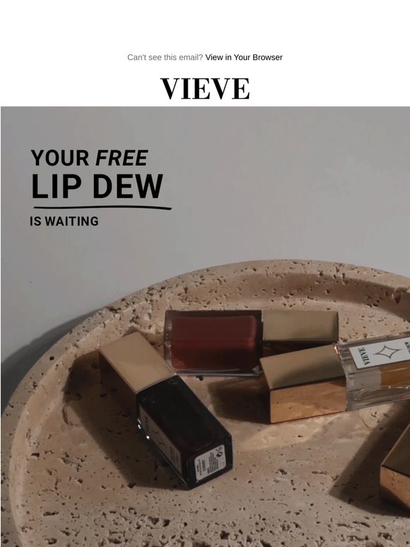 Don’t forget your FREE Lip Dew