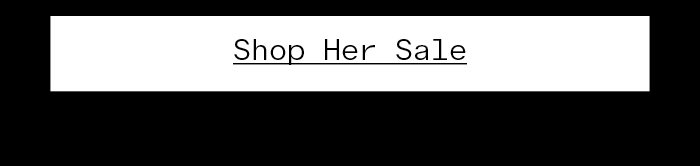 Shop Her Sale