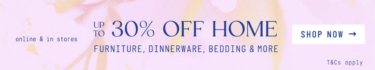30% off Home: furniture, dinnerware, bedding, & more