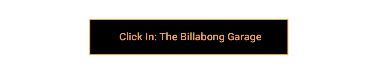 Click In: The Billabong Garage