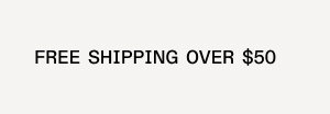 Free Shipping Over $50