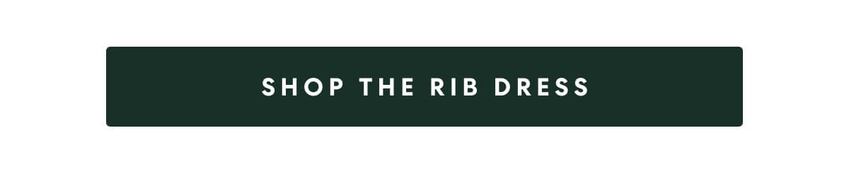 SHOP THE RIB DRESS