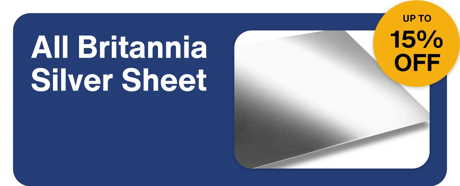 Up to 15% OFF All Britannia Silver Sheet