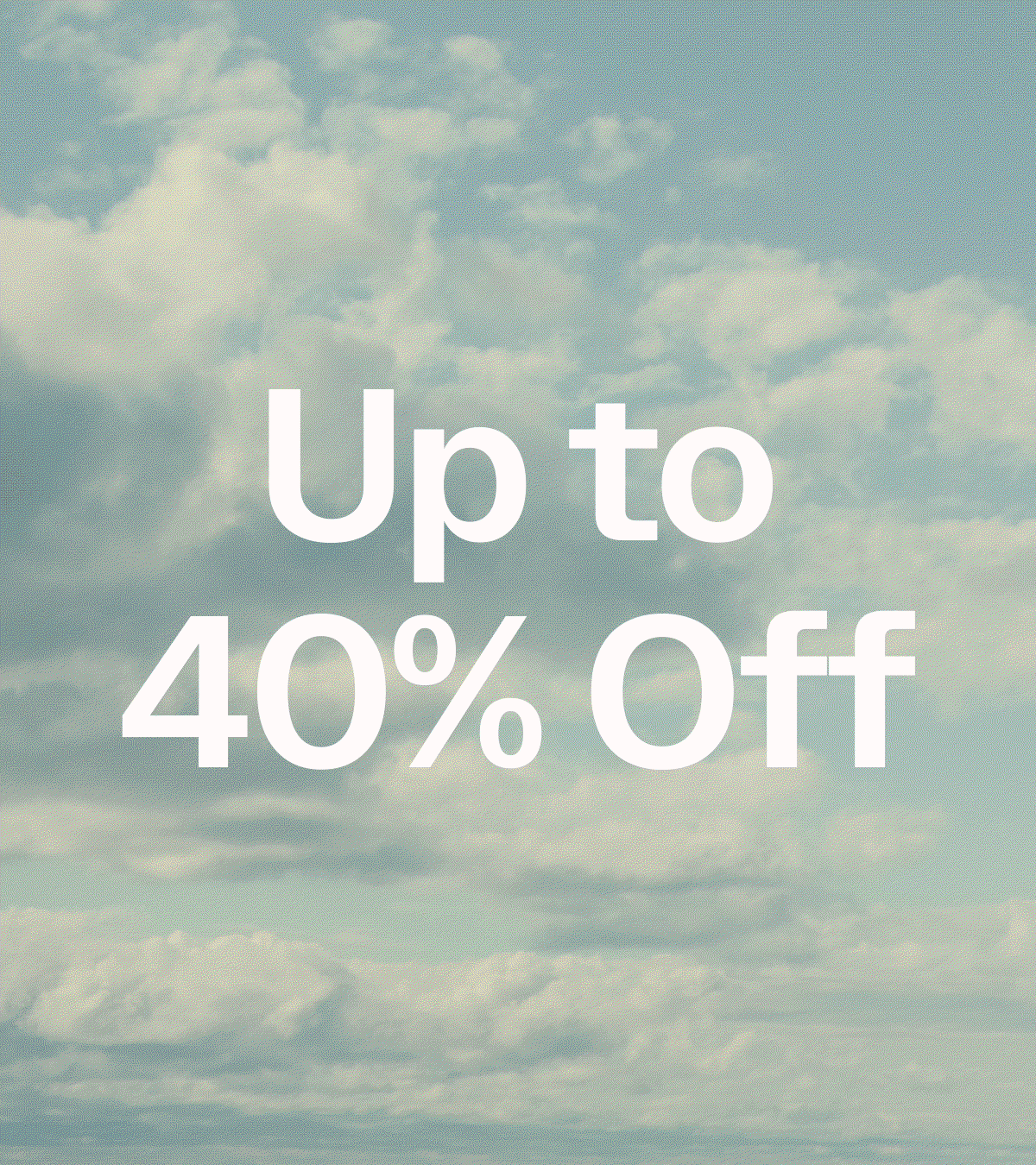Up to 40% Off  