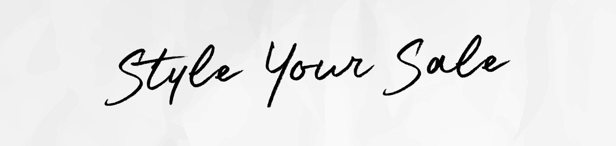 Style Your Sale section header.