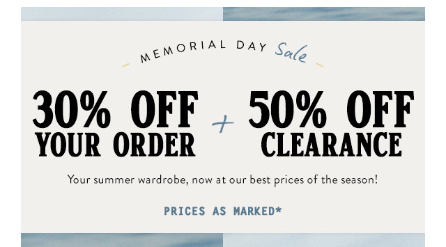 Memorial Day Sale: 30% Off Sitewide + 50% Off Clearance