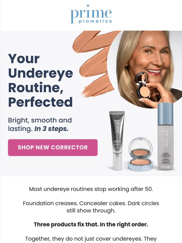 No more dark, tired-looking undereyes.
