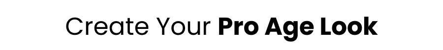Create Your Pro-Age Look
