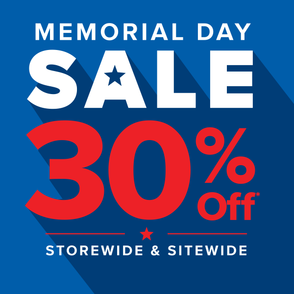 Memorial Day sale. 30 percent off* storewide and sitewide.