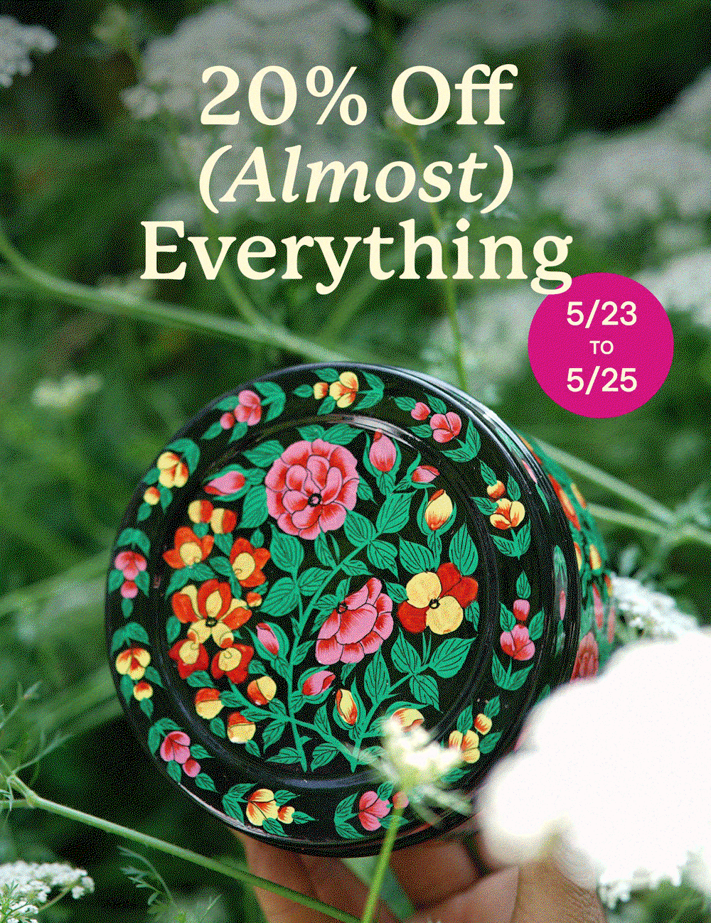 20% Off (Almost) Everything! 5/23-5/25
