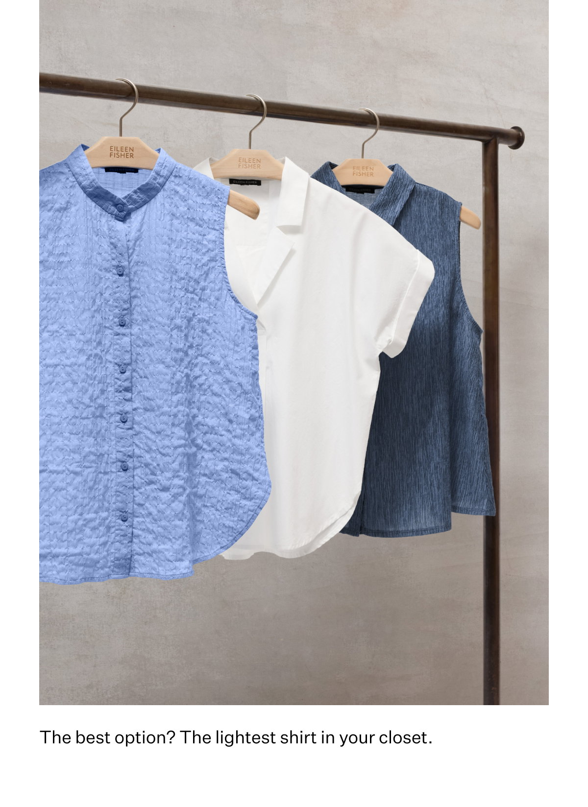 The best option? The lightest shirt in your closet.