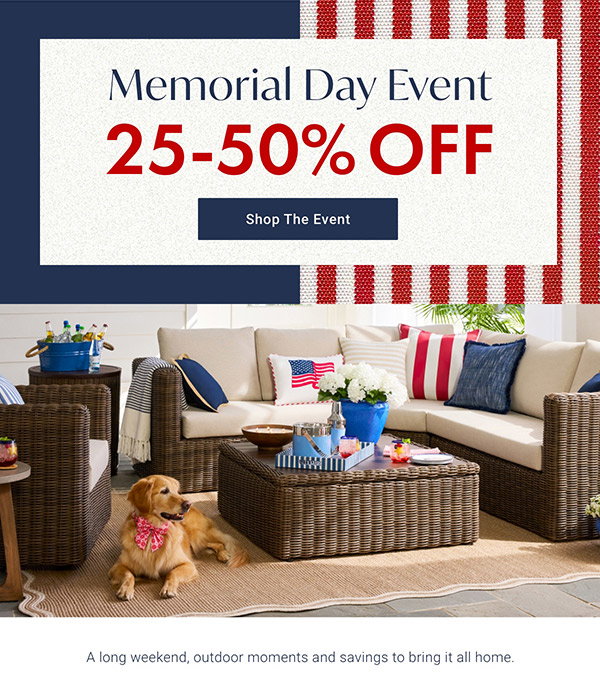 Memorial Day Event: 25-50% Off | Shop the Event >