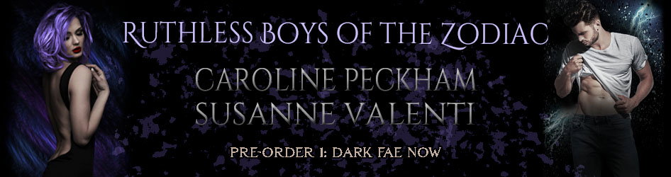 Ruthless Boys of the Zodiac 1: Dark Fae by Caroline Peckham and Susanne Valenti