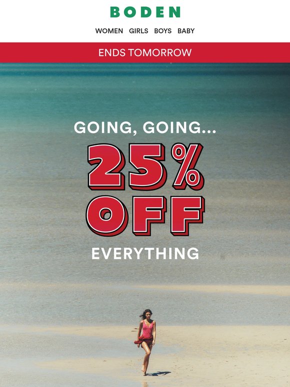 25% off everything? Hurry, it ends tomorrow