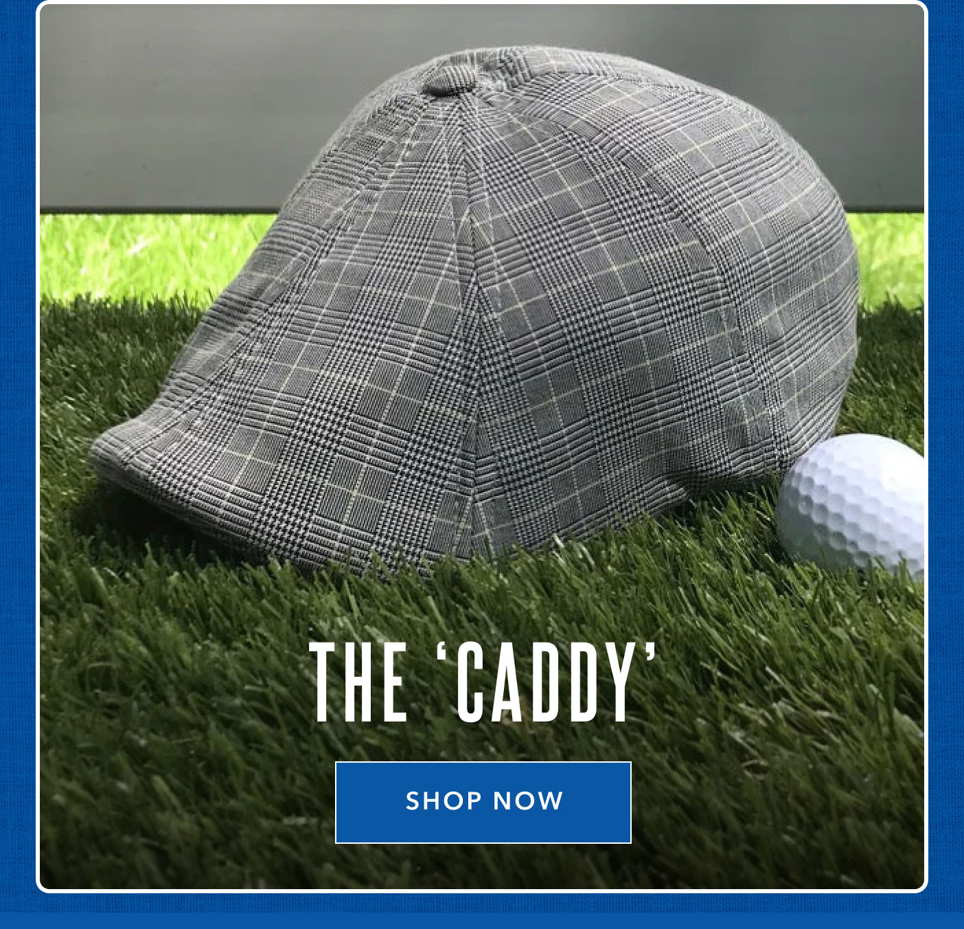 The Caddy Shop Now