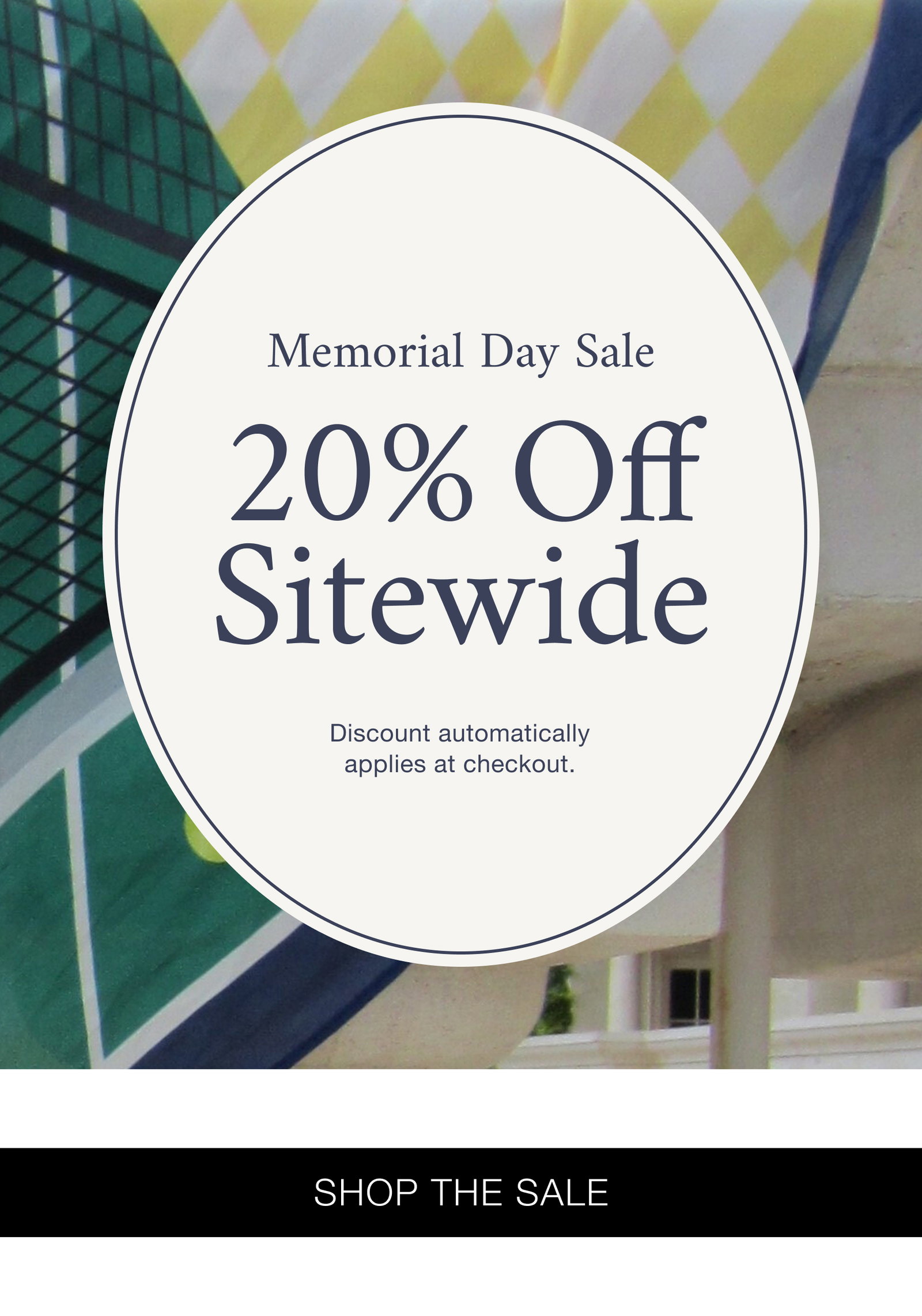Memorial Day 20% off sitewide - Discount applies at checkout