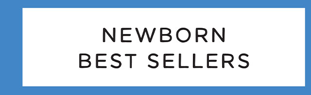 NEWBORN BEST SELLERS