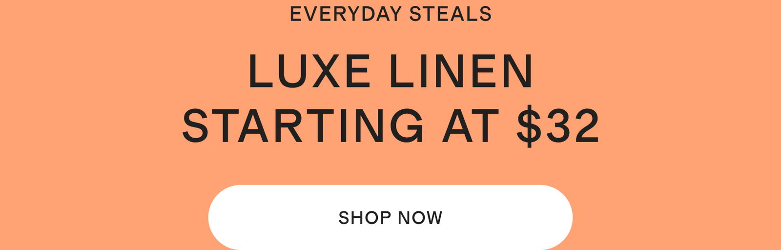 Everyday Steals — Luxe Linen Starting at $32 — Shop Now