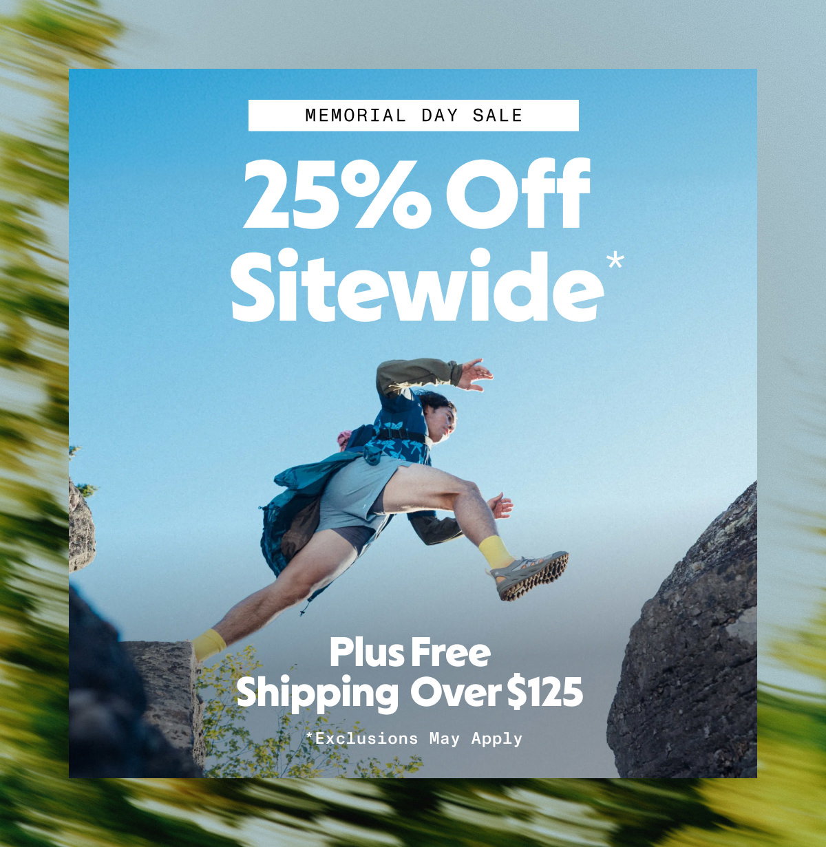 25% Off Sitewide*