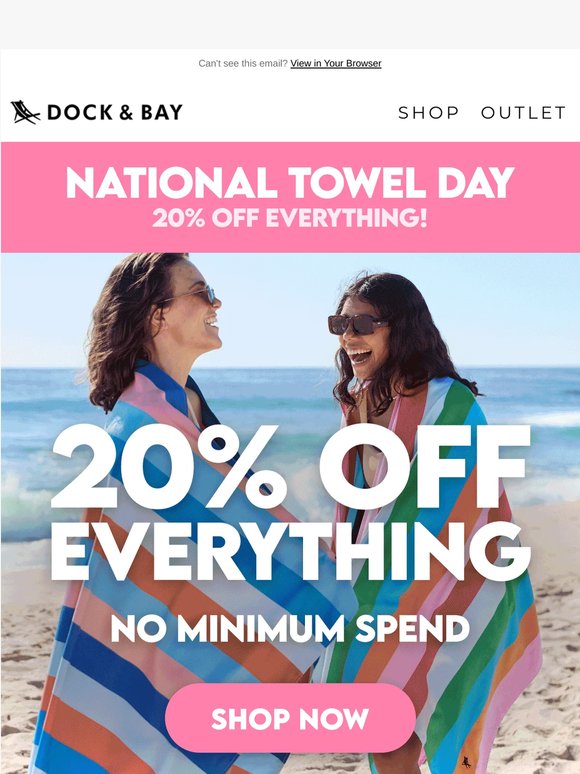 🏖️ It's National Towel Day: 20% off everything