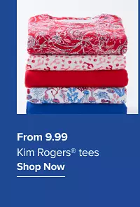 12.99 Kim Rogers tees. Shop now.