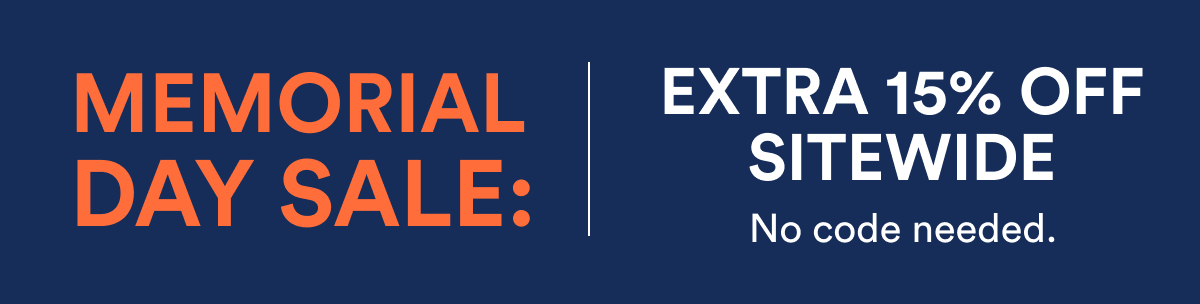 Memorial Day Sale: Extra 15% off sitewide. No code needed.