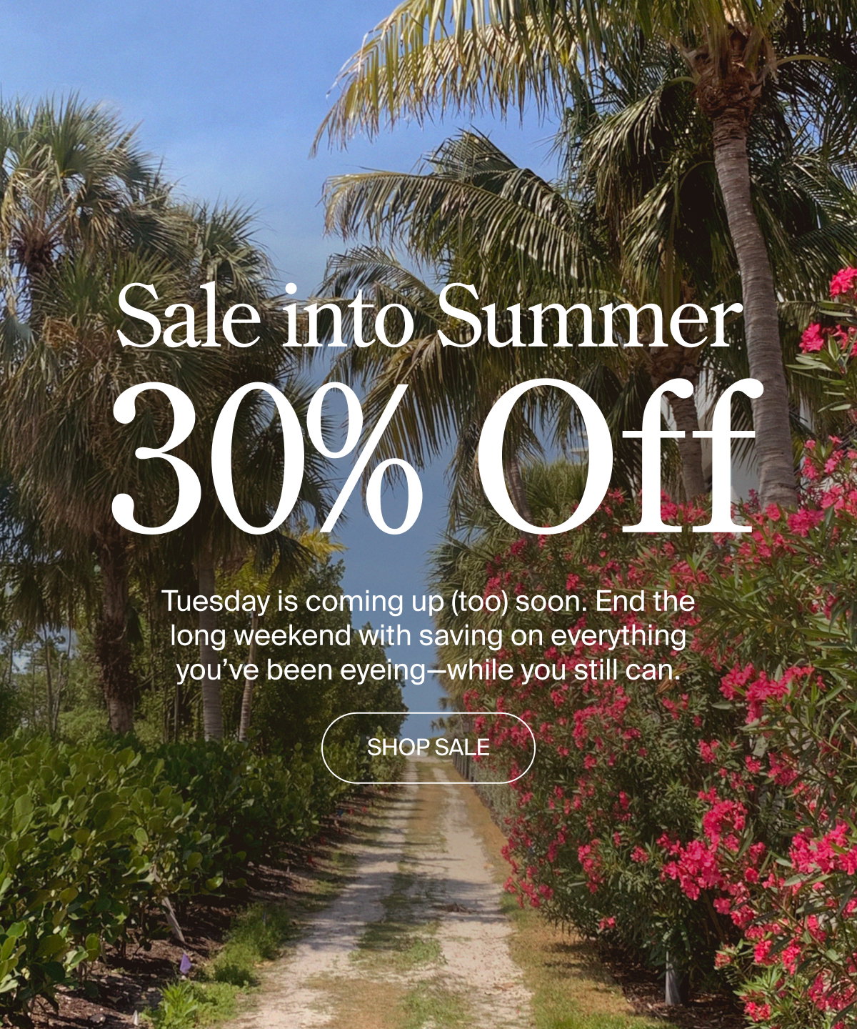 Sale into summer with 30% off