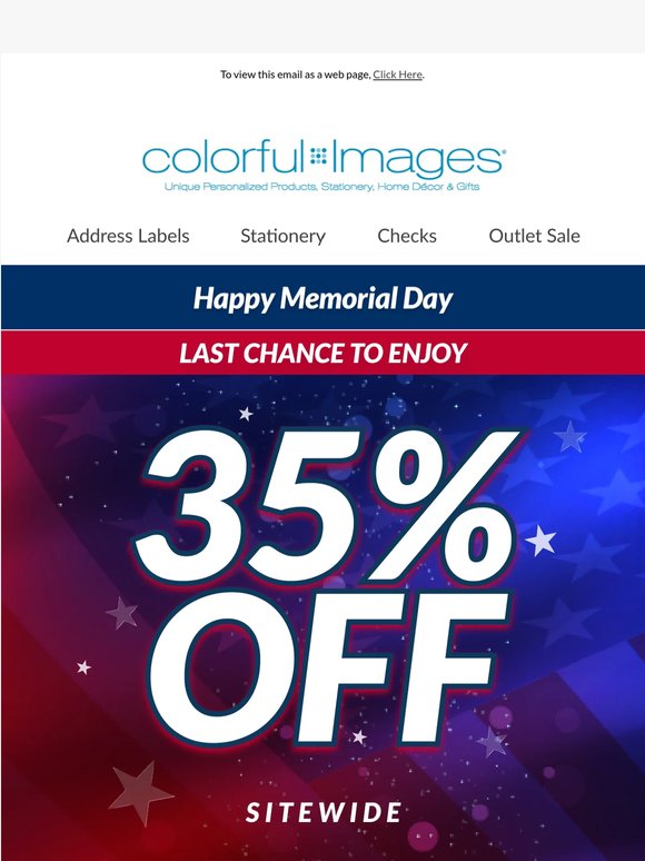 Happy Memorial Day — and last call on 35% off
