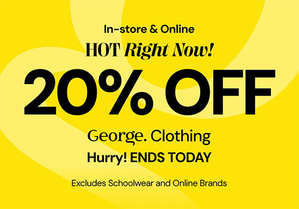 Hot right now! 20% off George clothing. Hurry ends tonight.