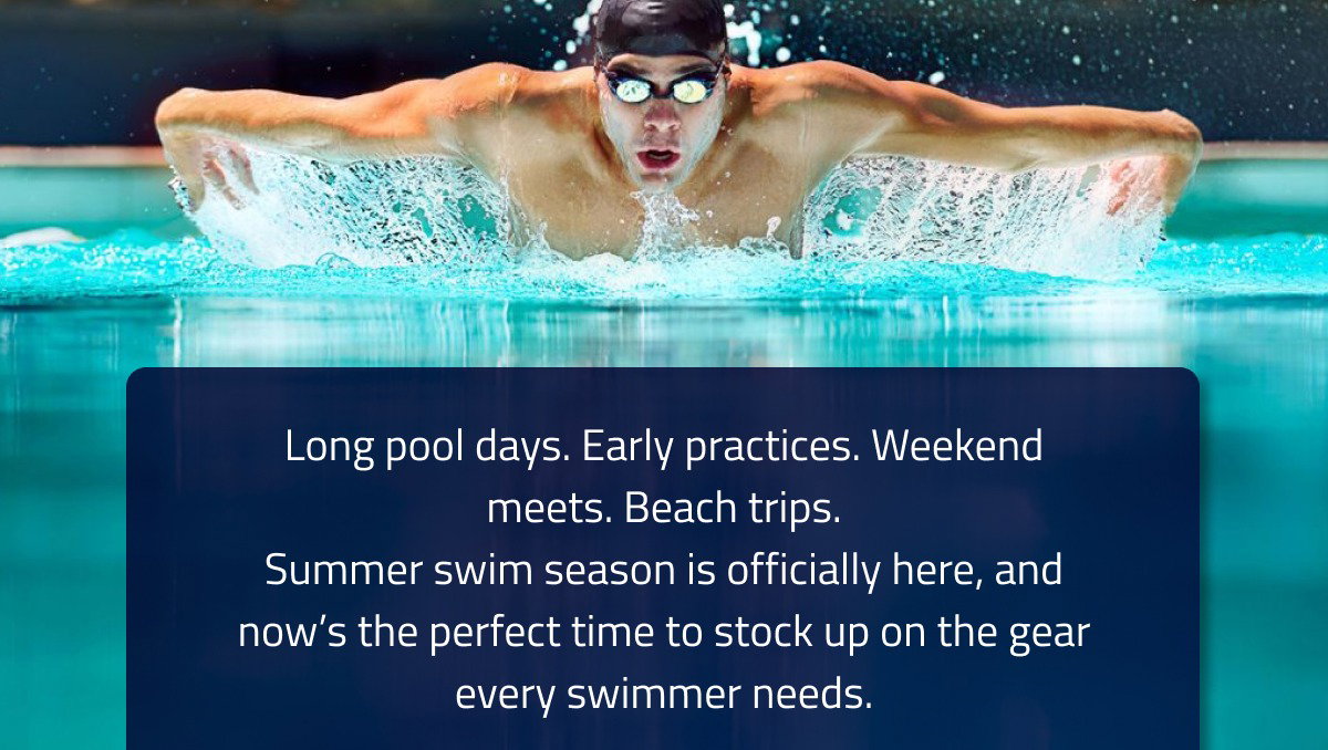 Long pool days. Early practices. Weekend meets. Beach trips. Summer swim season is officially here, and now’s the perfect time to stock up on the gear every swimmer needs.