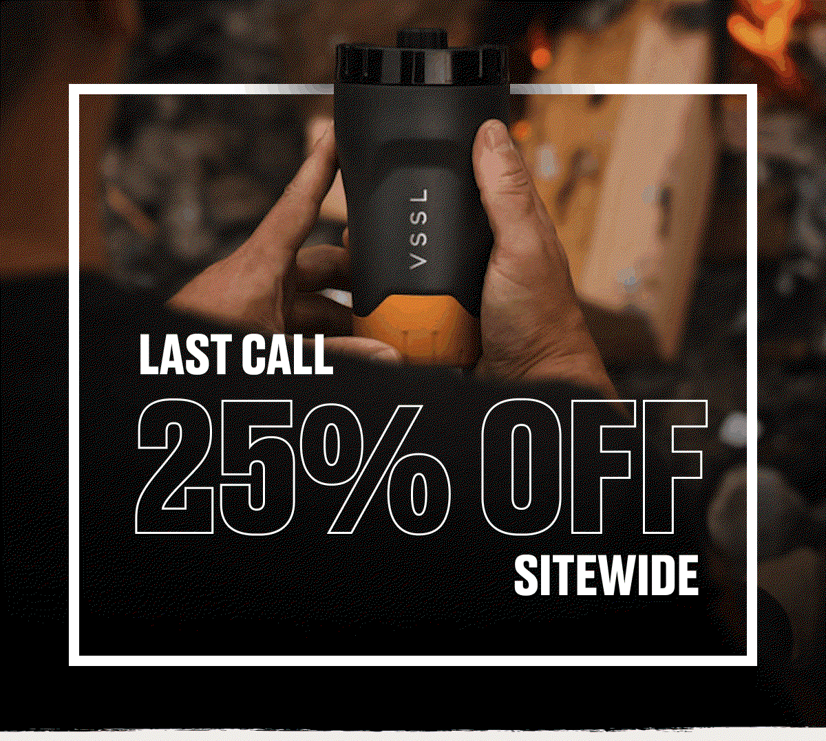 Last Call 25% Off Sitewide