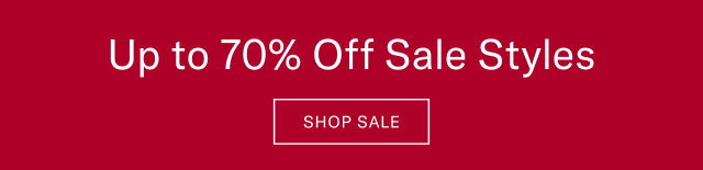 Up to 70% off sale styles                                            Shop sale