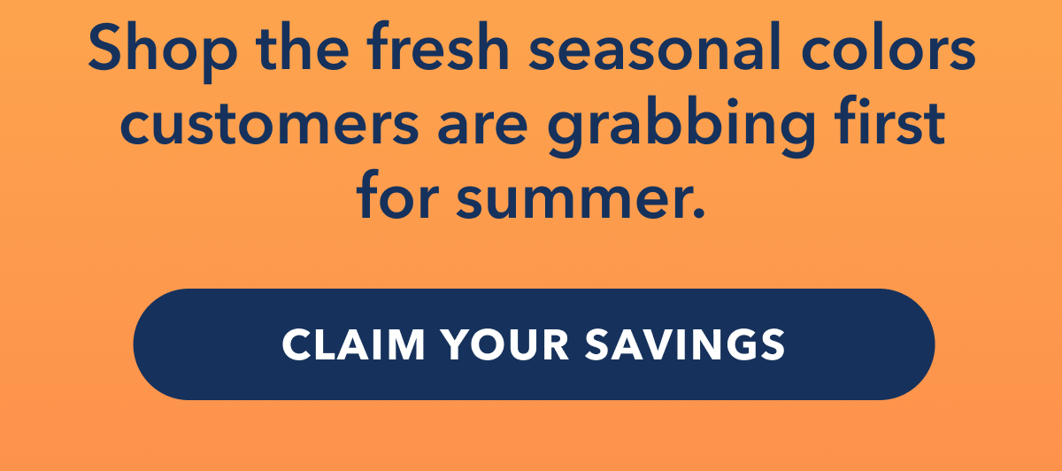 CLAIM YOUR SAVINGS