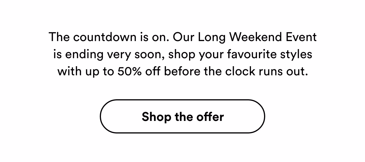 The countdown is on. Shop the offer