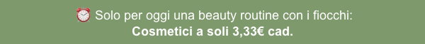 Solo per oggi: Cosmetici a soli 3,33€ cad.