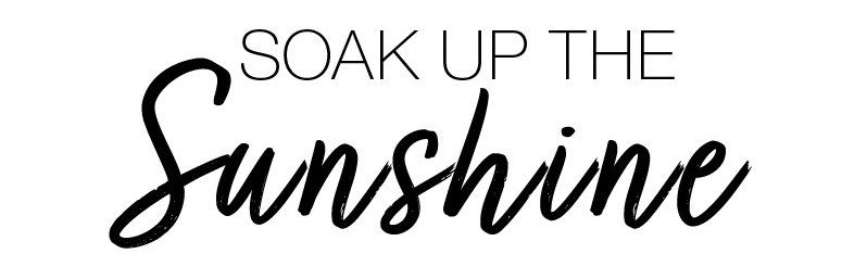 Soak up the sunshine